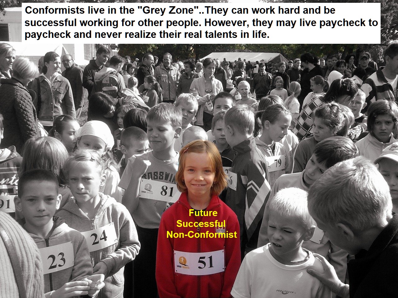 Future Successful and enlightened
                                non-comformast